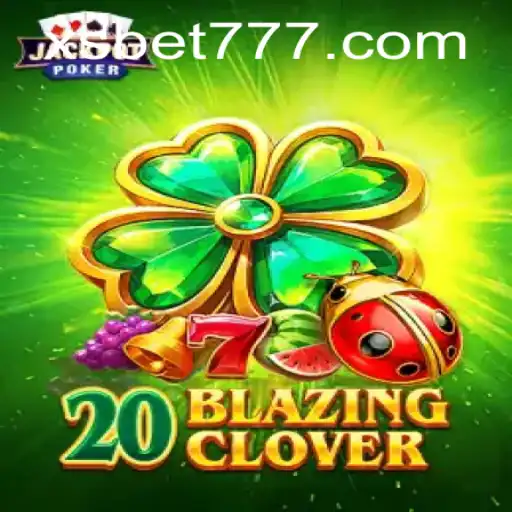 Explorando o Empolgante Universo de 20BlazingClover em XSBET.COM